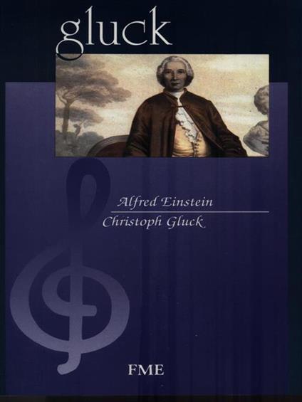 Cristoph Willabald Gluck - Alfred Einstein - copertina