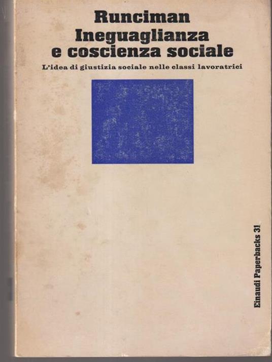 Ineguaglianza e coscienza sociale. L'idea di giustizia sociale nelle classi lavoratrici - Walter G. Runciman - copertina