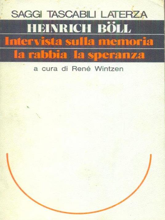 Intervista sulla memoria la rabbia la speranza - Heinrich Böll - copertina