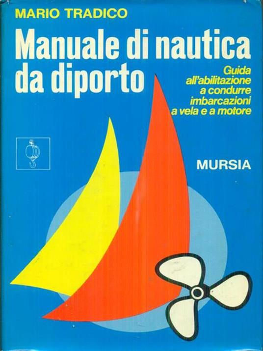 Manuale di nautica da diporto - Tradico Mario - copertina