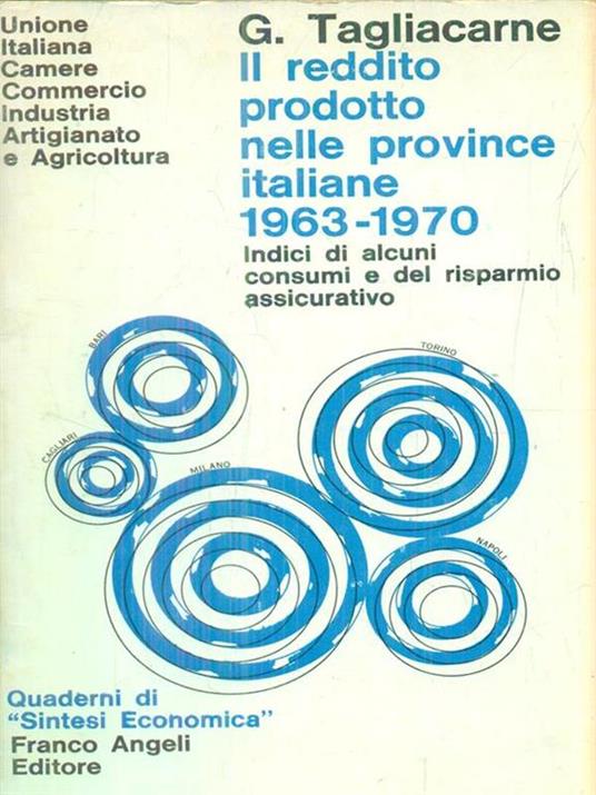 Il reddito prodotto nelle province italiane 1963-1970 - Guglielmo Tagliacarne - copertina