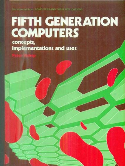 Fifth generation computers - Peter Bishop - copertina