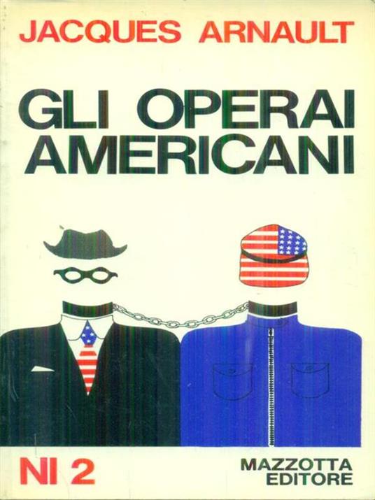 Gli  operai americani di: Arnault, Jacques - copertina