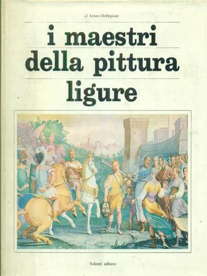 I  maestri della pittura ligure - Arturo Dellepiane - copertina