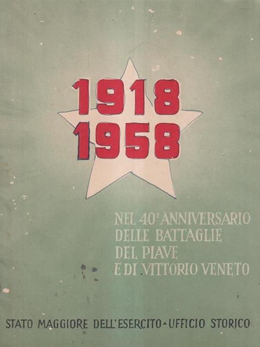 1918-1958: nel 40° anniversario delle battaglie del Piave. - copertina