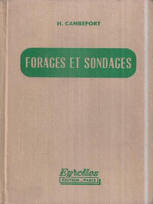 Forages et sondages. Leur emploi dans les travaux publics - copertina