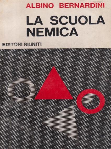 La scuola nemica - Albino Bernardini - copertina