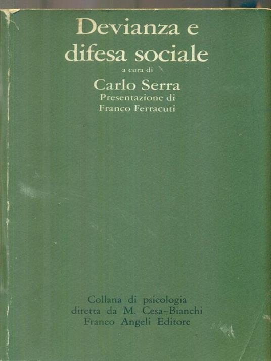 Devianza e difesa sociale - Carlo Serra - 2