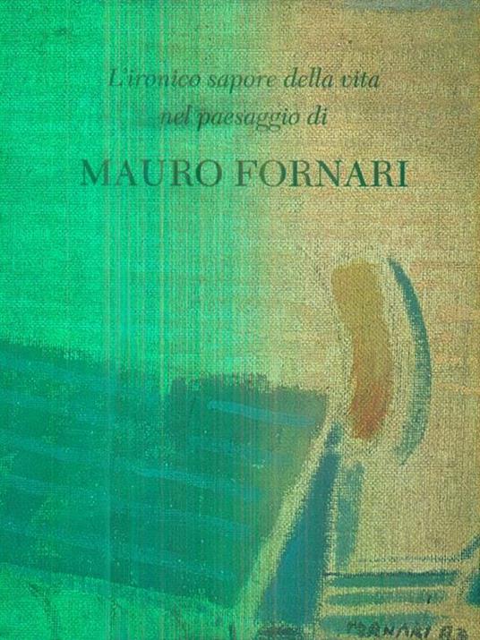 L' ironico sapore della vita nel paesaggio di Mauro Fontana - Mauro Corradini - copertina