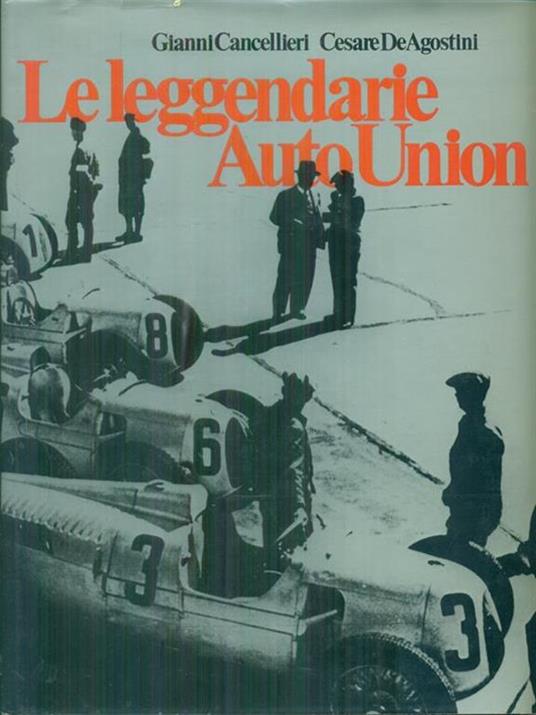 Le leggendarie Auto Union - Gianni Cancellieri - copertina