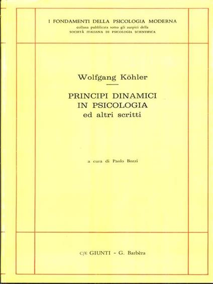 Principi dinamici in psicologia ed altri scritti - Wolfgang Köhler - copertina