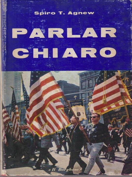 Parlar chiaro - Spiro T. Agnew - 2