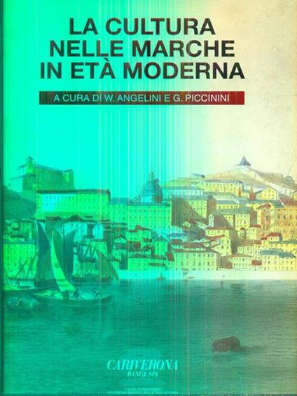 La cultura nelle Marche in età moderna - Werther Angelini - copertina