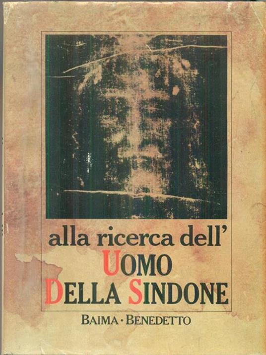 Alla ricerca dell'uomo della sindone - Pierluigi Baima - copertina