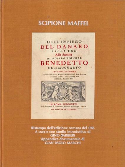 Scipione Maffei Dell'impiego del danaro - Gino Barbieri - copertina