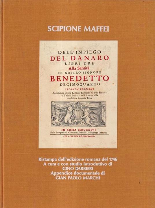 Scipione Maffei Dell'impiego del danaro - Gino Barbieri - copertina