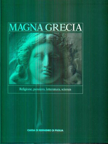 Magna Grecia. Religione, pensiero, letteratura, scienza - Giovanni Pugliese Carratelli - copertina