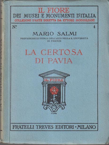 La Certosa di Pavia - Mario Salmi - 2