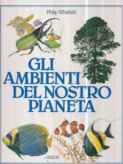 Gli ambienti del nostro pianeta - Philip Whitfield - copertina