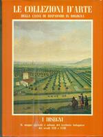 Le collezioni d'arte della Cassa di risparmio in Bologna. I disegni. Vol II