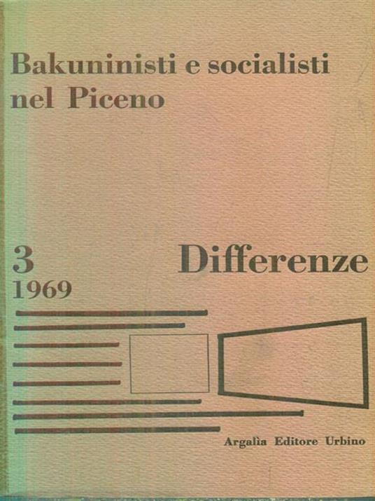 Bakuninisti e socialisti nel Piceno. Testi e documenti 1871-1900. Differenze - Enzo Santarelli - copertina