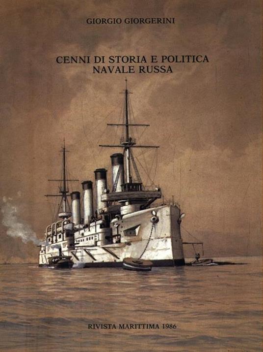 Cenni di storia e politica navale russa - Rivista marittima 1986 - Giorgio Giorgerini - copertina