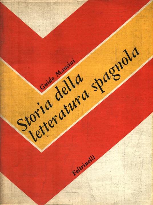 Storia della letteratura spagnola - Guido Mancini - 2