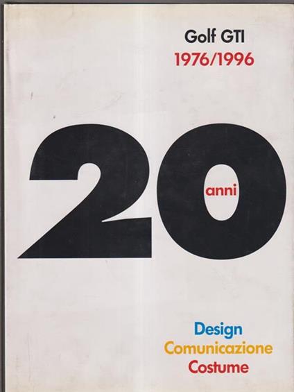 Golf GTI 20 anni. Design comunicazione costume - copertina