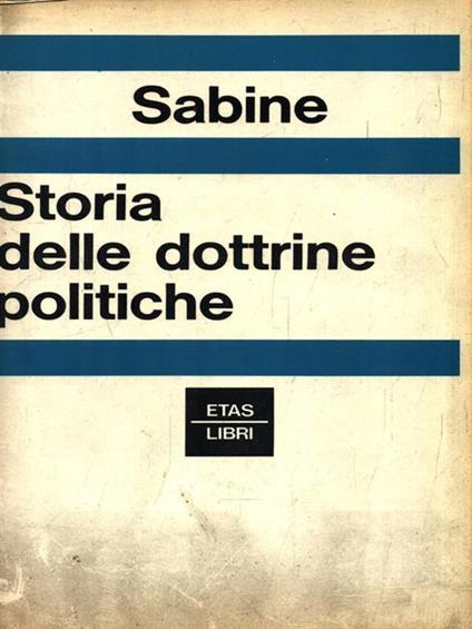 Storia delle dottrine politiche - George H. Sabine - copertina