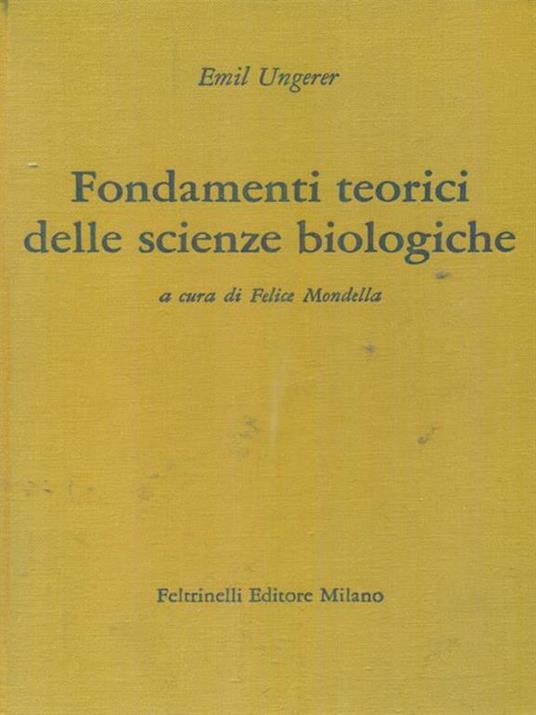 Fondamenti teorici della scienze biologiche - Emil Ungerer - copertina