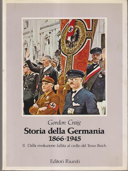 Storia della Germania 1866-1945 - Gordon A. Craig - copertina