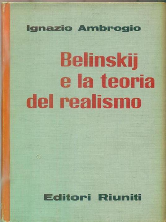 Belinskij e la teoria del realismo - Ignazio Ambrogio - copertina