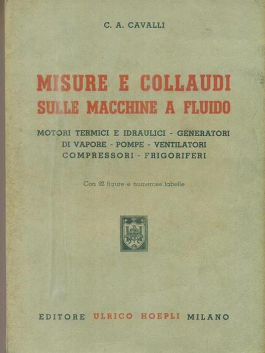 Misure e collaudi sulle macchine a fluido - Carlo A. Cavalli - copertina