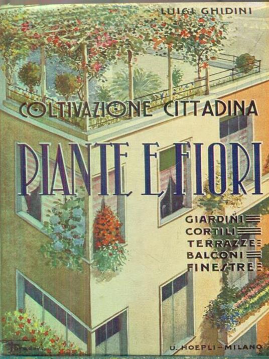Coltivazione cittadina di Piante e fiori - Luigi Ghidini - copertina