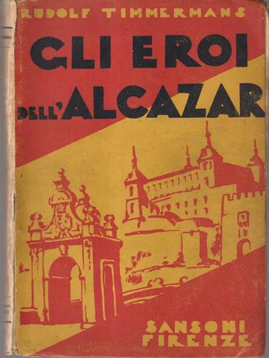 Gli eroi dell'Alcazar - Rudolf Timmermans - copertina