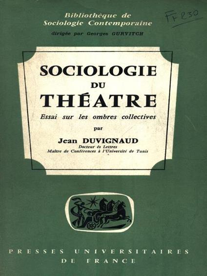 Sociologie du Théatre - Jean Duvignaud - copertina