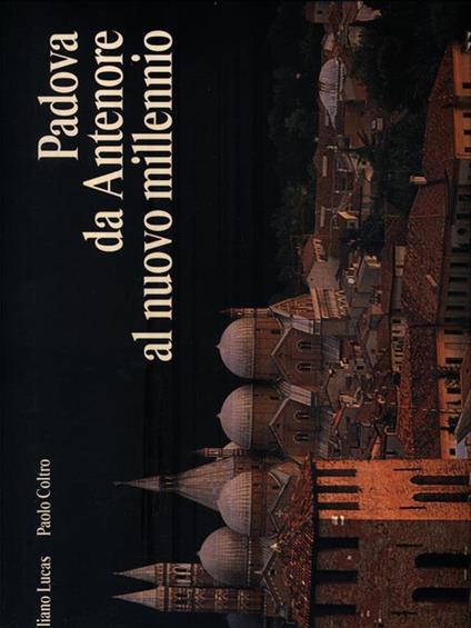 Padova da Antenore al nuovo millennio - Uliano Lucas - copertina