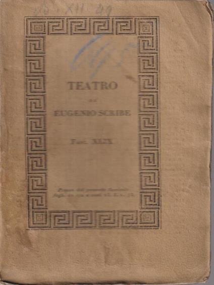   Teatro di Eugenio Scribe Fasc. XLIX volume XXV - Eugenio Scribe - copertina