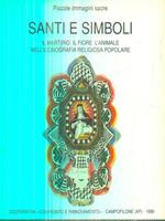 Santi e simboli. Il martirio il fiore l'animale nell'iconografia religiosa popolare