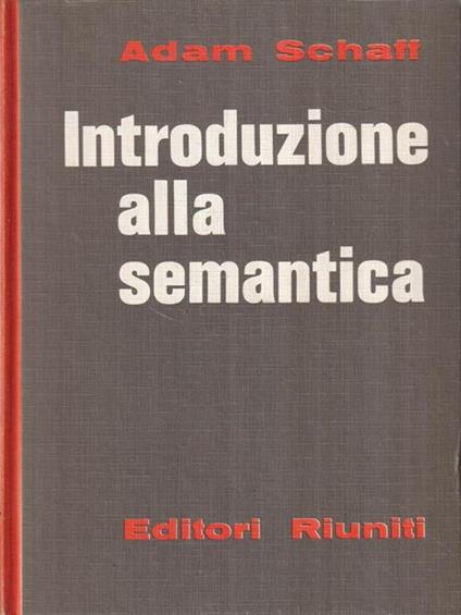 Introduzione alla semantica - Adam Schaff - copertina