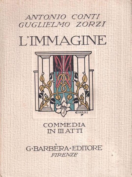 L' Immagine. Commedia in 3 atti - Antonio Conti - copertina