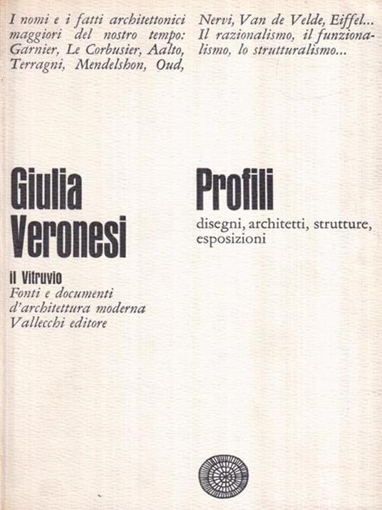   Profili. Disegni, architetti, strutture, esposizioni - Giulia Veronesi - copertina