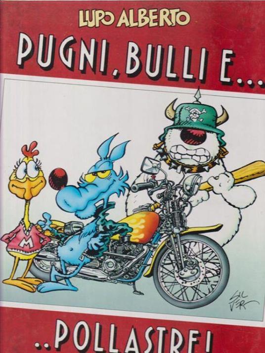 Lupo Alberto - Pugni, bulli e pollastre - Silver - copertina