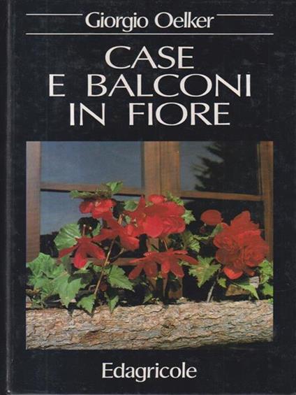   Case e balconi in fiore - Giorgio Oelker - copertina