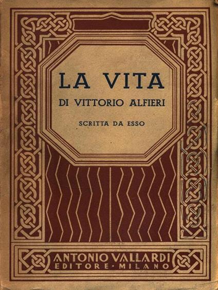 La vita di Vittorio Alfieri - Vittorio Alfieri - copertina