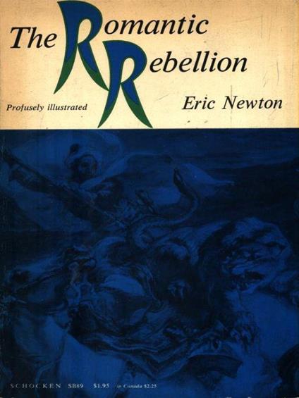 The Romantic Rebellion - Eric Newton - copertina