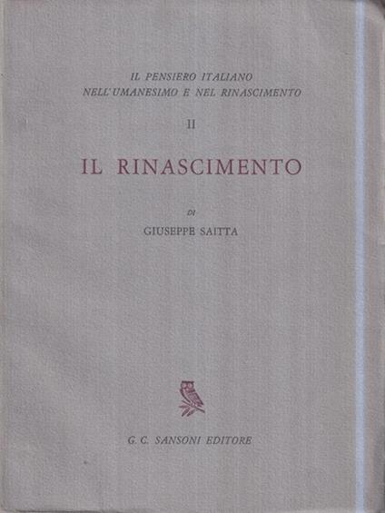 Il Rinascimento. Il pensiero italiano nell'Umanesimo e nel Rinascimento Vol. II - Giuseppe Saitta - copertina