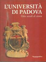 L' università di Padova. Otto secoli di storia