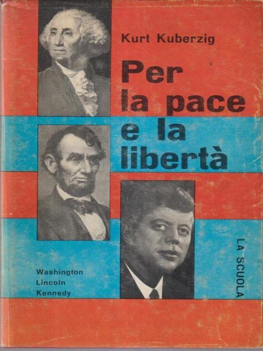 Per la pace e la libertà - Kurt Kuberzig - copertina