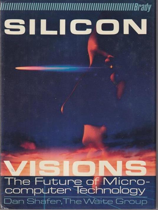 Silicon visions: the future of microcomputer technology - The Waite Gropu - copertina